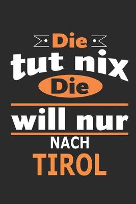 Book cover for Die tut nix Die will nur nach Tirol