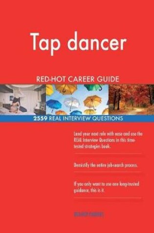 Cover of Tap dancer RED-HOT Career Guide; 2559 REAL Interview Questions