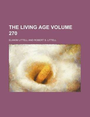 Book cover for The Living Age Volume 270