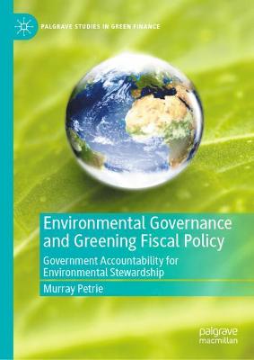 Cover of Environmental Governance and Greening Fiscal Policy