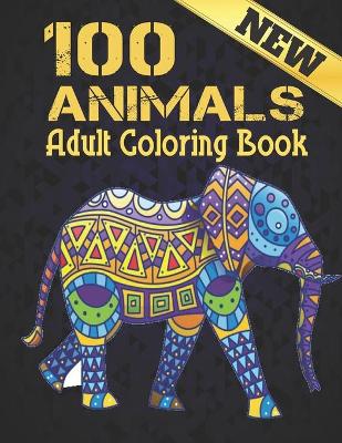 Book cover for New 100 Animals Coloring Book Adult