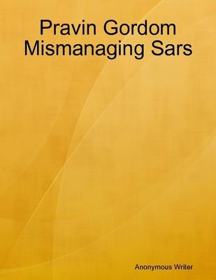 Book cover for Pravin Gordom Mismanaging SARS