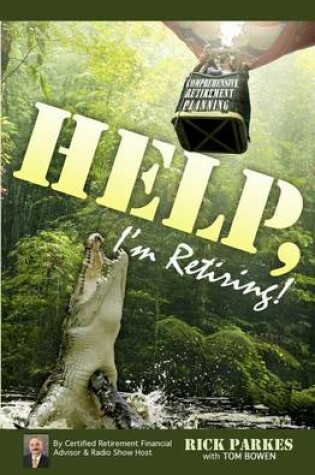 Cover of Help, I'm Retiring!