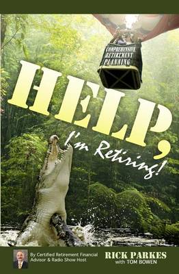 Book cover for Help, I'm Retiring!