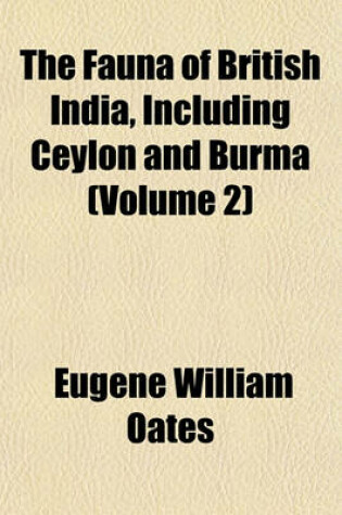 Cover of The Fauna of British India, Including Ceylon and Burma (Volume 2)