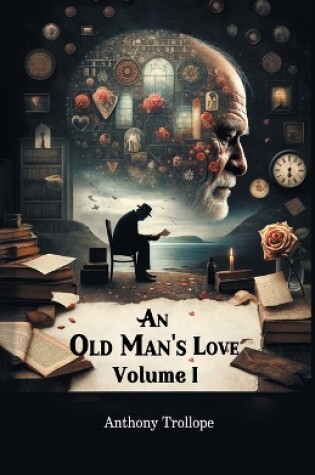 Cover of An Old Man's Love Volume I