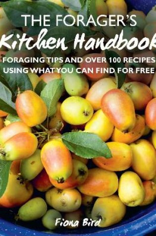 Cover of The Forager’s Kitchen Handbook