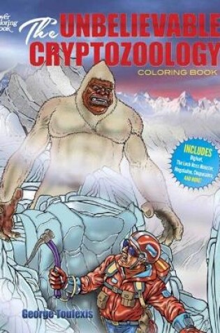 Cover of The Unbelievable Cryptozoology Coloring Book