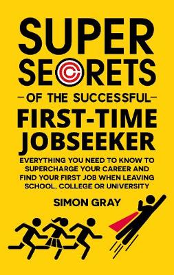 Book cover for Super Secrets of the Successful First-Time Jobseeker