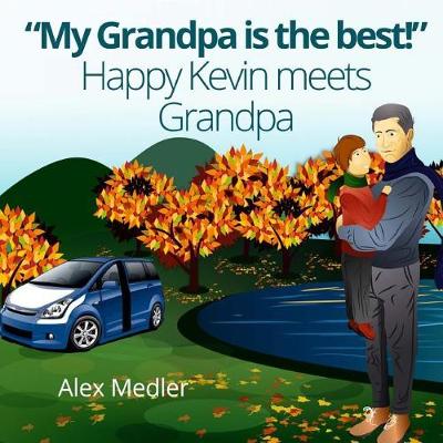 Cover of "My Grandpa is the best!" Happy Kevin meets Grandpa