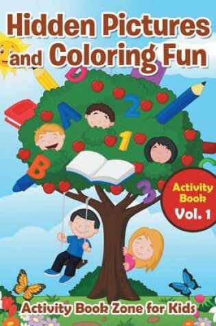 Cover of Hidden Pictures and Coloring Fun - Activity Book Vol. 1