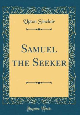 Book cover for Samuel the Seeker (Classic Reprint)