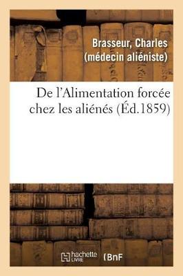 Book cover for de l'Alimentation Forcee Chez Les Alienes