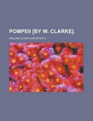 Book cover for Pompeii [By W. Clarke].