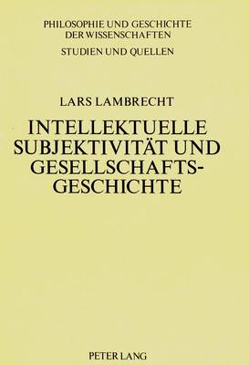 Book cover for Intellektuelle Subjektivitaet Und Gesellschaftsgeschichte