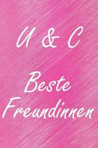Cover of U & C. Beste Freundinnen