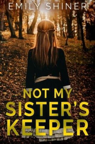 Cover of Not My Sister's Keeper