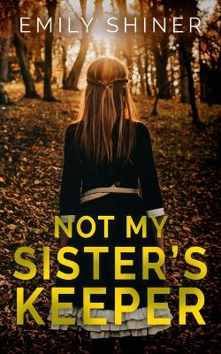 Book cover for Not My Sister's Keeper