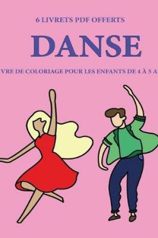 Cover of Livre de coloriage pour les enfants de 4 a 5 ans (Danse)