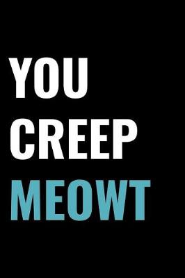 Book cover for You Creep Meowt