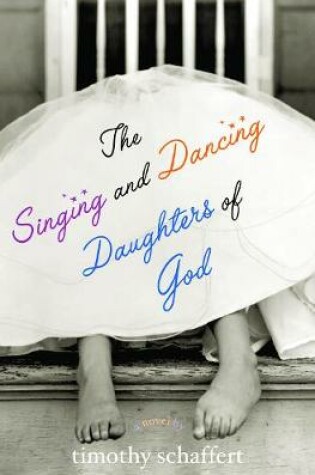 Cover of The Singing and Dancing Daughters of God