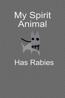 Book cover for My Spirit Animal Has Rabies