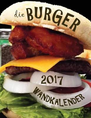 Book cover for Die Burger 2017 Wandkalender (Ausgabe Deutschland)