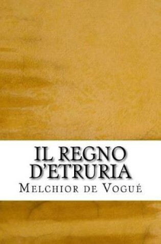 Cover of Il Regno d'Etruria