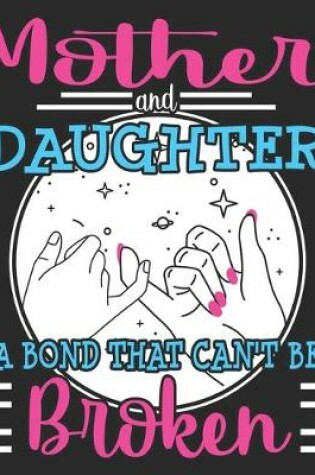 Cover of Mother & Daughter A Bond That Can't Be Broken