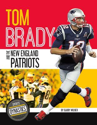 Book cover for Sports Dynasties: Tom Brady and the New England Patriots