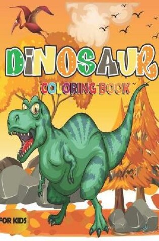 Cover of Dinosaur Coloring Book for Kids