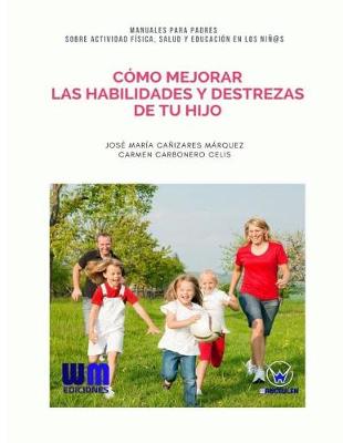 Book cover for Como mejorar las habilidades y destrezas de tu hijo