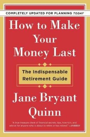 Cover of How to Make Your Money Last - Completely Updated for Planning Today