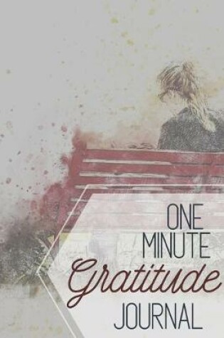 Cover of One Minute Gratitude Journal-Peace of Mind Notebook To Write In-Practice The Power of Daily Gratitude Book 7