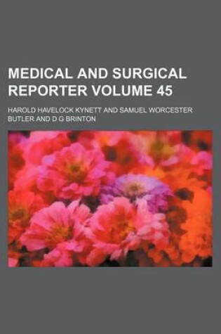 Cover of Medical and Surgical Reporter Volume 45