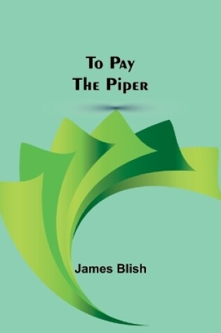 Cover of To Pay the Piper