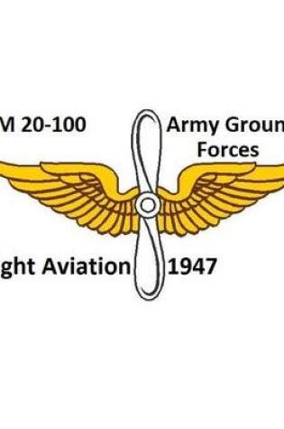 Cover of FM 20-100 Army Ground Forces Light Aviation 1947. By