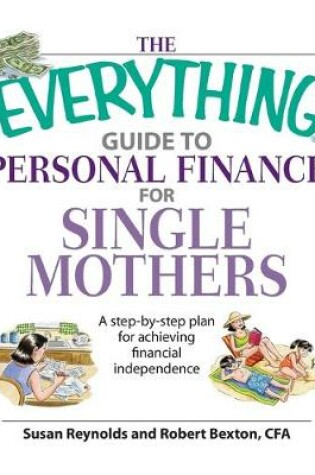 Cover of The Everything Guide to Personal Finance for Single Mothers Book