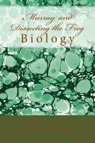 Cover of Murray and Dissecting the Frog