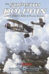 Book cover for The Sopwith Dolphin in RFC, RNAS, RAF and Polish Service