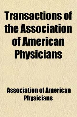 Cover of Transactions of the Association of American Physicians (Volume 1)