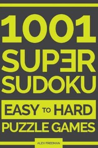 Cover of 1001 Super Sudoku Puzzles from Easy to Hard level