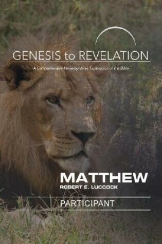 Cover of Genesis to Revelation: Matthew Participant Book [Large Print