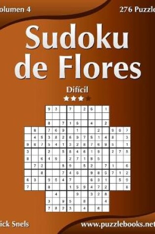 Cover of Sudoku de Flores - Difícil - Volumen 4 - 276 Puzzles