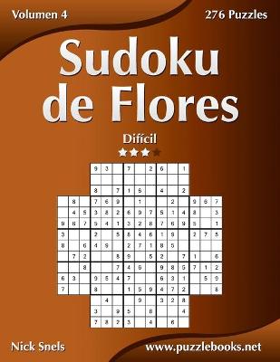 Cover of Sudoku de Flores - Difícil - Volumen 4 - 276 Puzzles