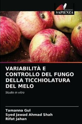Cover of Variabilità E Controllo del Fungo Della Ticchiolatura del Melo