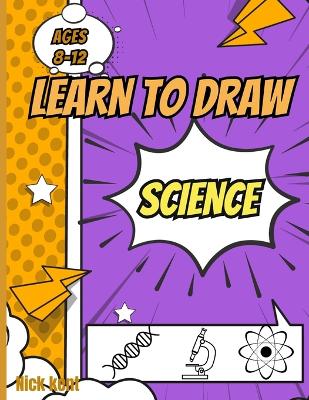 Book cover for Learn to draw science book for kids