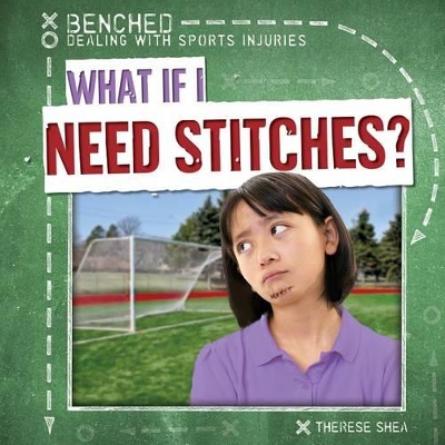 Book cover for What If I Need Stitches?