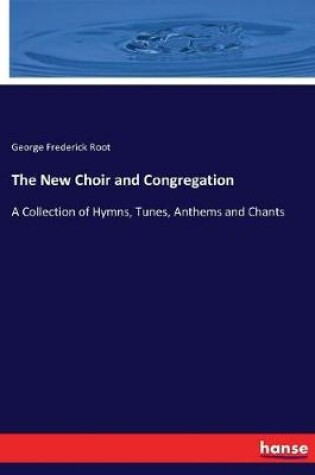 Cover of The New Choir and Congregation