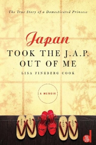 Cover of Japan Took the J.A.P. Out of Me